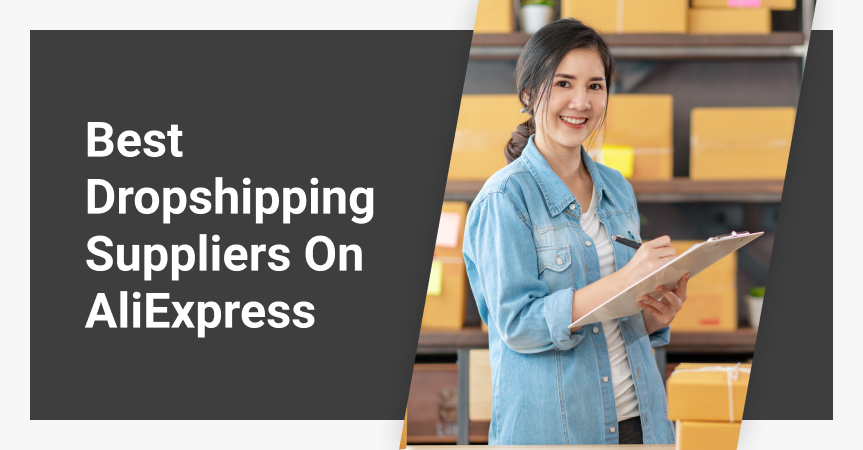 Best dropshipping suppliers, or why AliExpress is the best choice for dropshipping. 