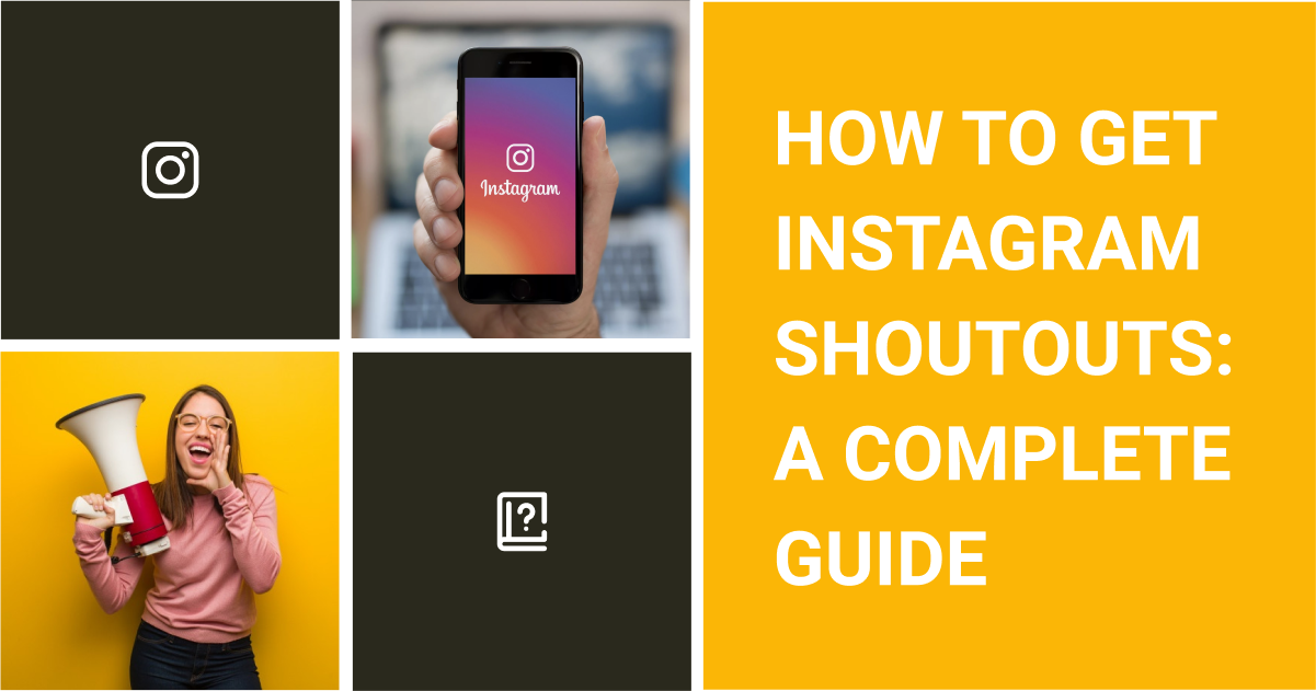 How To Get Instagram Shoutouts- A Complete Guide